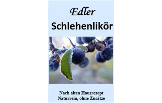 Schlehenlikör Schlehenlikör
